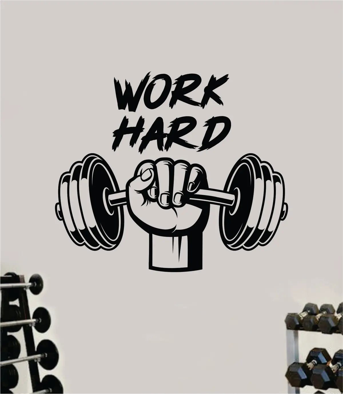 Work Hard Lift Decal Sticker Wall Vinyl Art Wall Bedroom Room Decor Motivational Inspirational Teen Sports Gym Fitness Exercise Health Girls Squat 1
