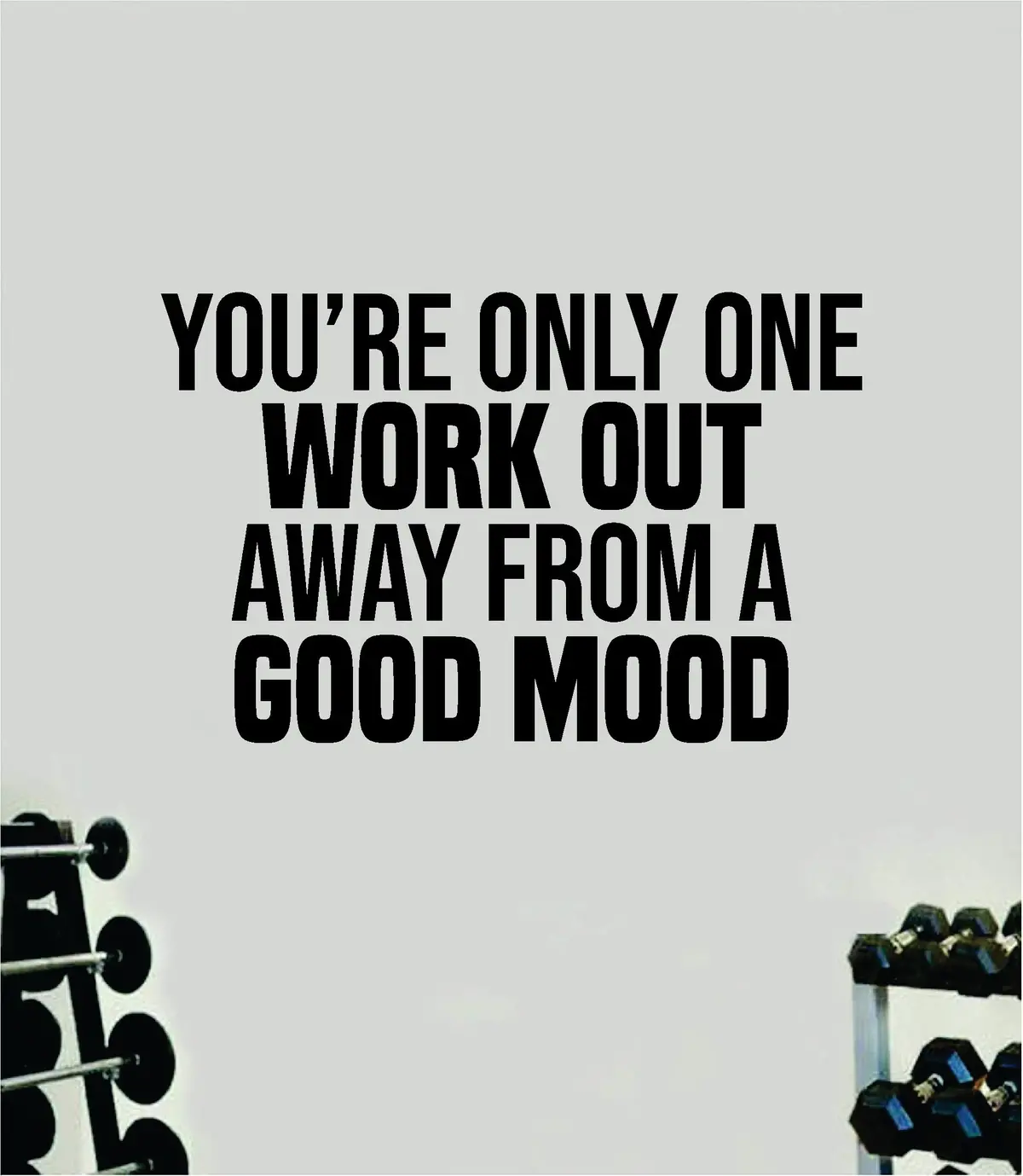 Work Out Good Mood Quote Wall Decal Sticker Vinyl Art Home Decor Bedroom Inspirational Motivational Gym Fitness Health Exercise Lift Weights Beast 1