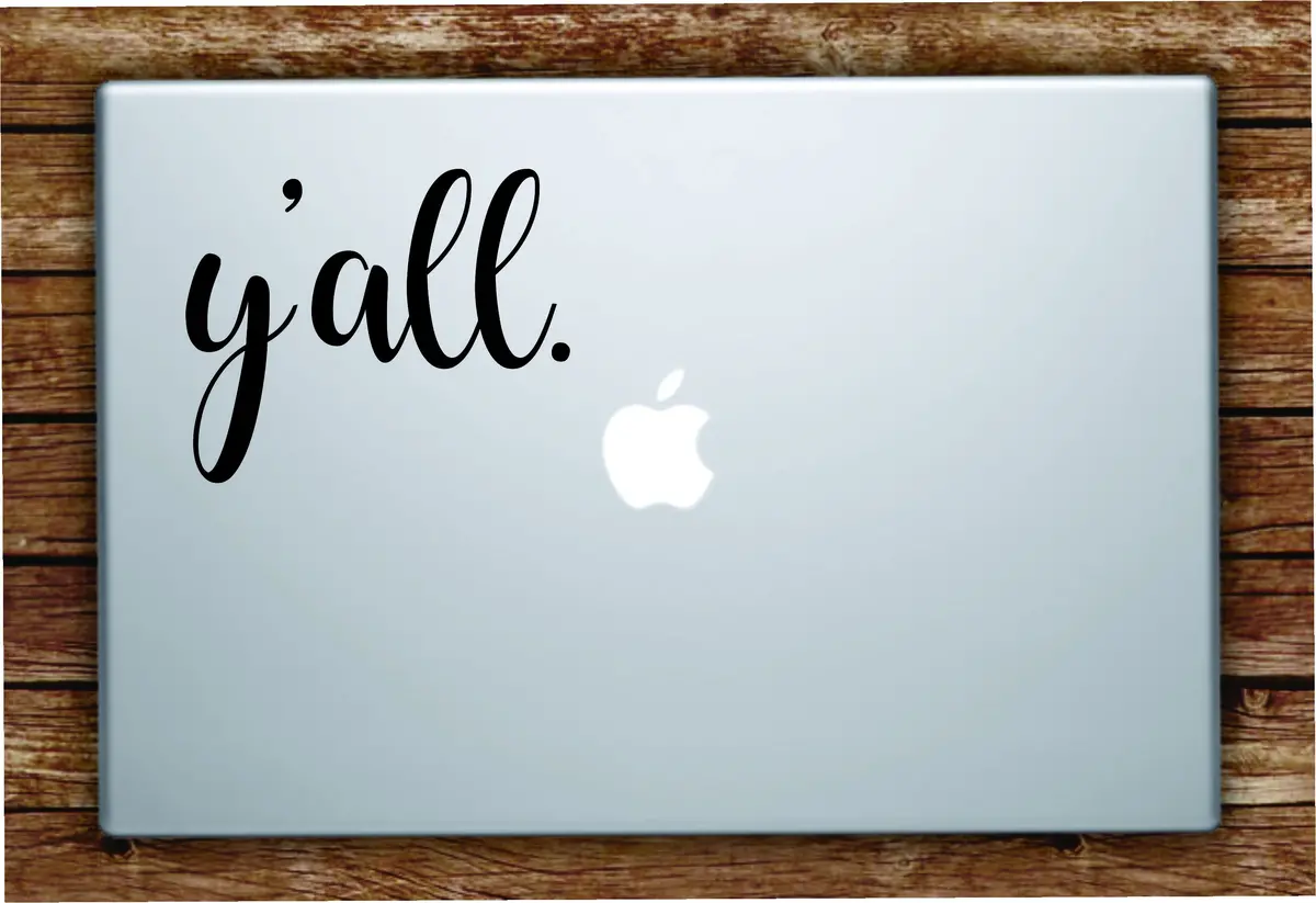 Y'all Laptop Apple Macbook Quote Wall Decal Sticker Art Vinyl Beautiful Inspirational Cute Southern Preppy Yall Funny 1