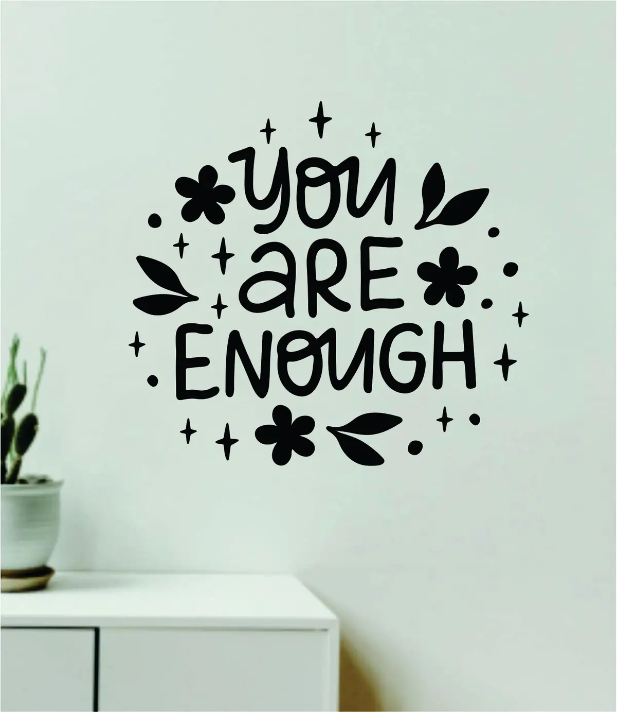 You Are Enough V7 Wall Decal Home Decor Art Sticker Vinyl Quote Inspirational Positive Affirmation Mental Health 1