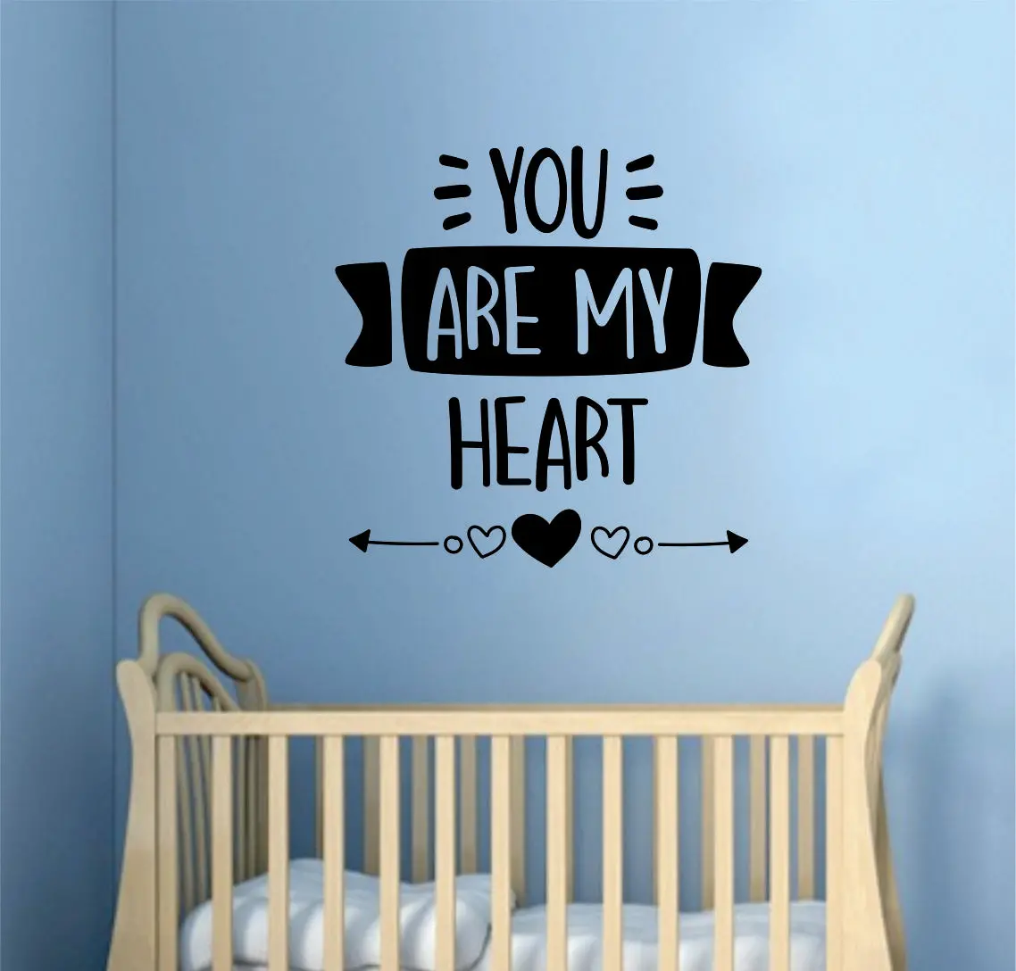 You Are My Heart Decal Sticker Wall Vinyl Art Wall Bedroom Room Home Decor Inspirational Kids Baby Nursery Playroom Son Daughter 1