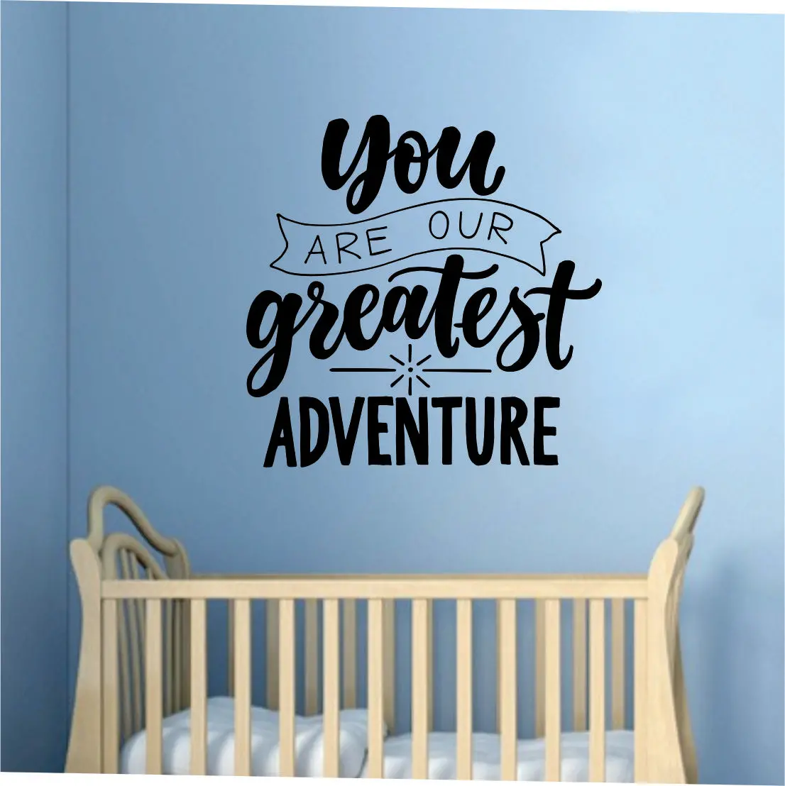 You Are Our Greatest Adventure Decal Sticker Wall Vinyl Art Wall Bedroom Room Home Decor Inspirational Kids Baby Nursery Playroom Son Daughter 1