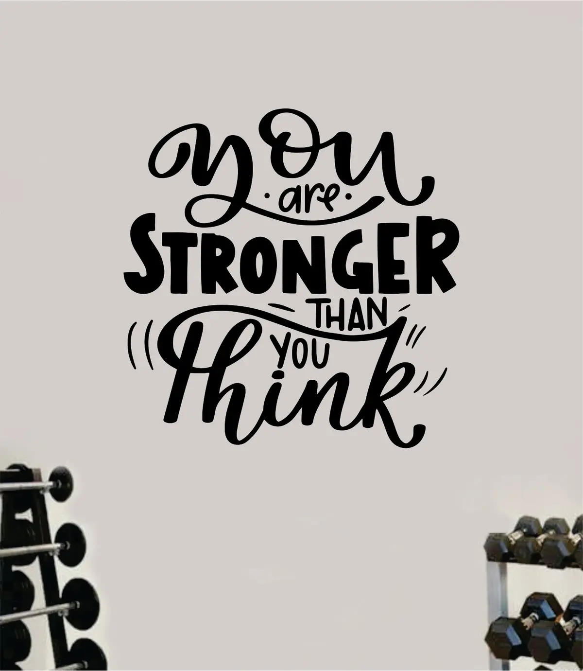 You Are Stronger Than You Think V2 Gym Quote Fitness Health Work Out Decal Sticker Wall Vinyl Art Wall Room Decor Teen Motivation Inspirational Girls 1