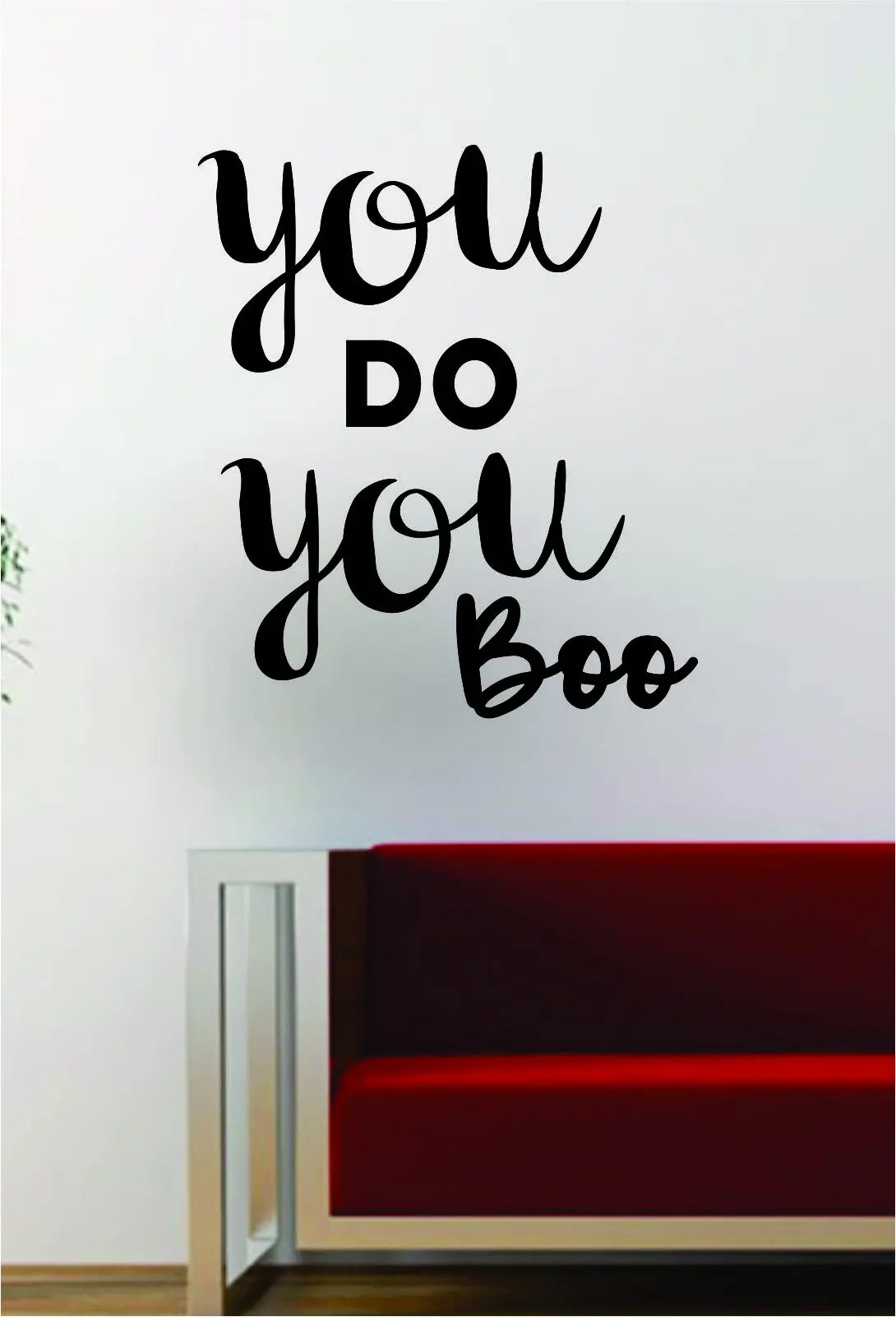 You Do You Boo Quote Decal Sticker Wall Vinyl Art Words Decor Gift Funny Girl Teen 1