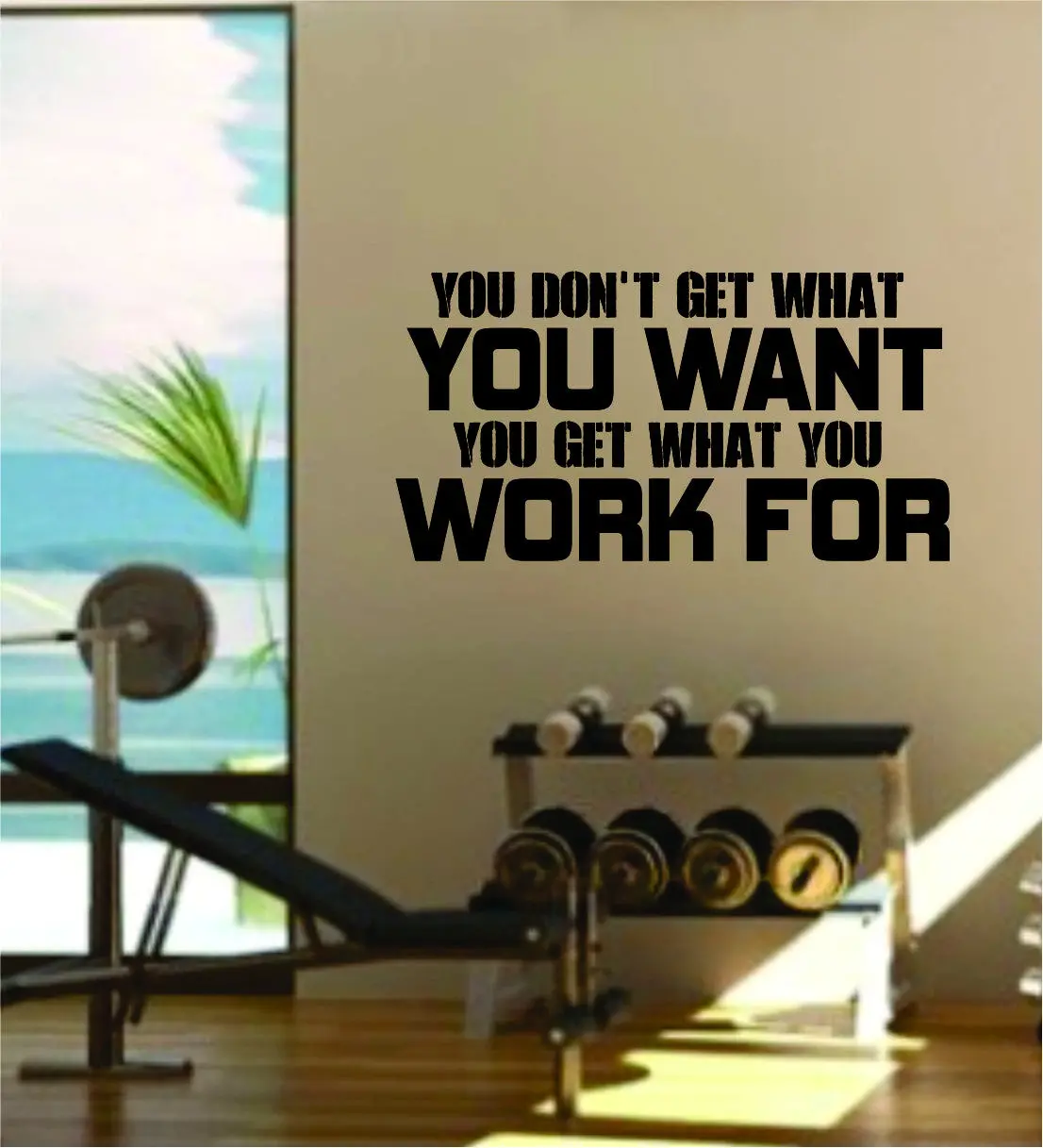 You Get What You Work For Quote Fitness Health Work Out Gym Decal Sticker Wall Vinyl Art Wall Room Decor Weights Motivation Inspirational 1