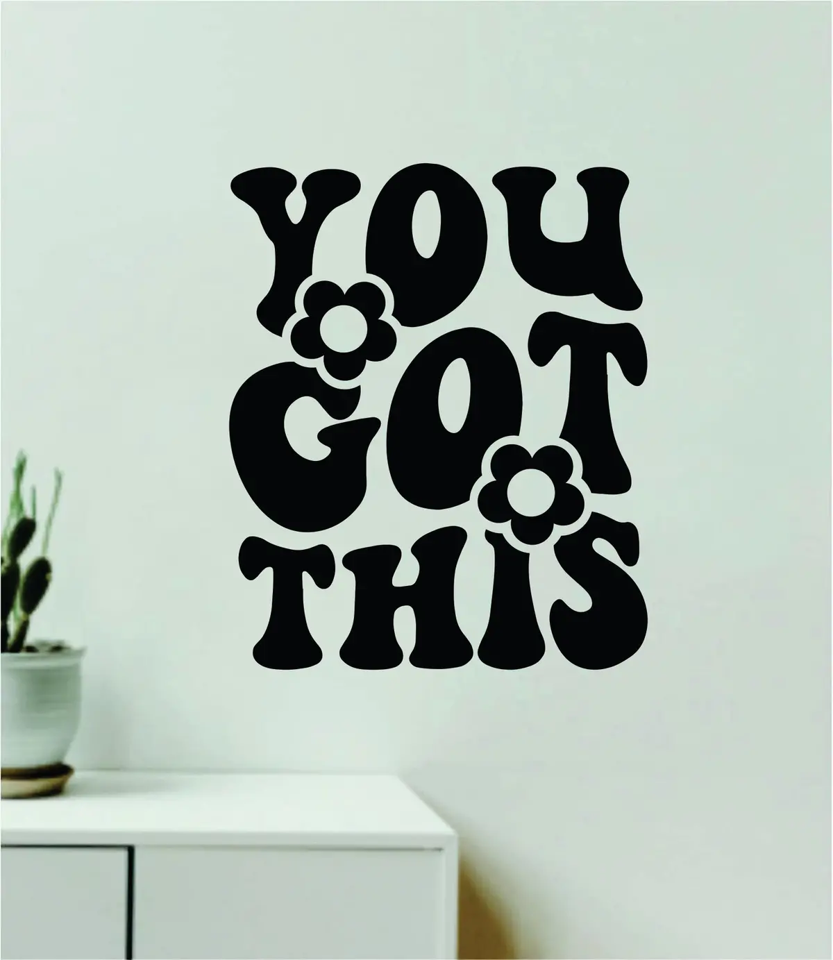 You Got This V5 Wall Decal Home Decor Art Sticker Vinyl Quote Inspirational Positive Affirmation Mental Health 1
