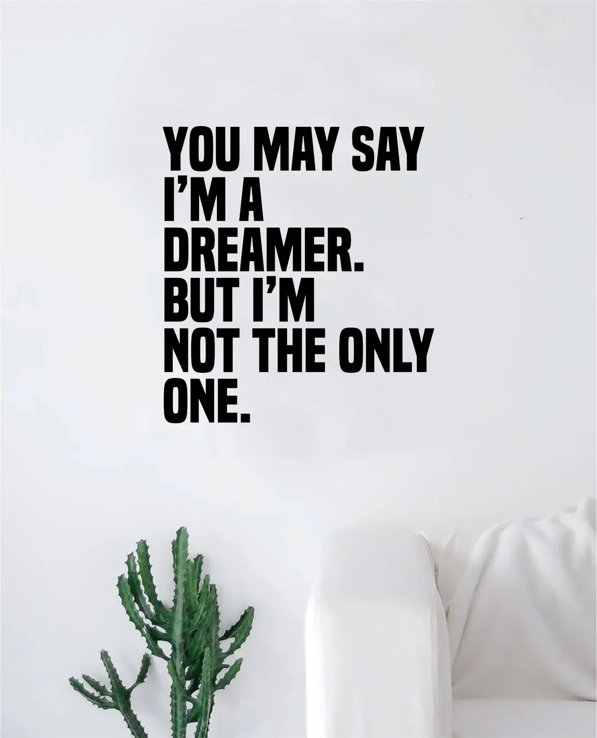 You May Say I'm A Dreamer V3 The Beatles Wall Decal Sticker Vinyl Art Bedroom Living Room Decor Decoration Teen Quote Music John Lennon Paul Mccartney Lyrics 1