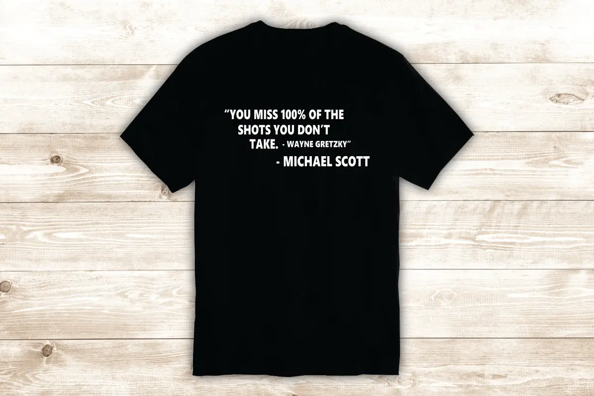 You Miss 100 Michael Scott T-Shirt Tee Shirt Vinyl Heat Press Custom Quote Inspirational Girls Funny Tv Shows The Office 1