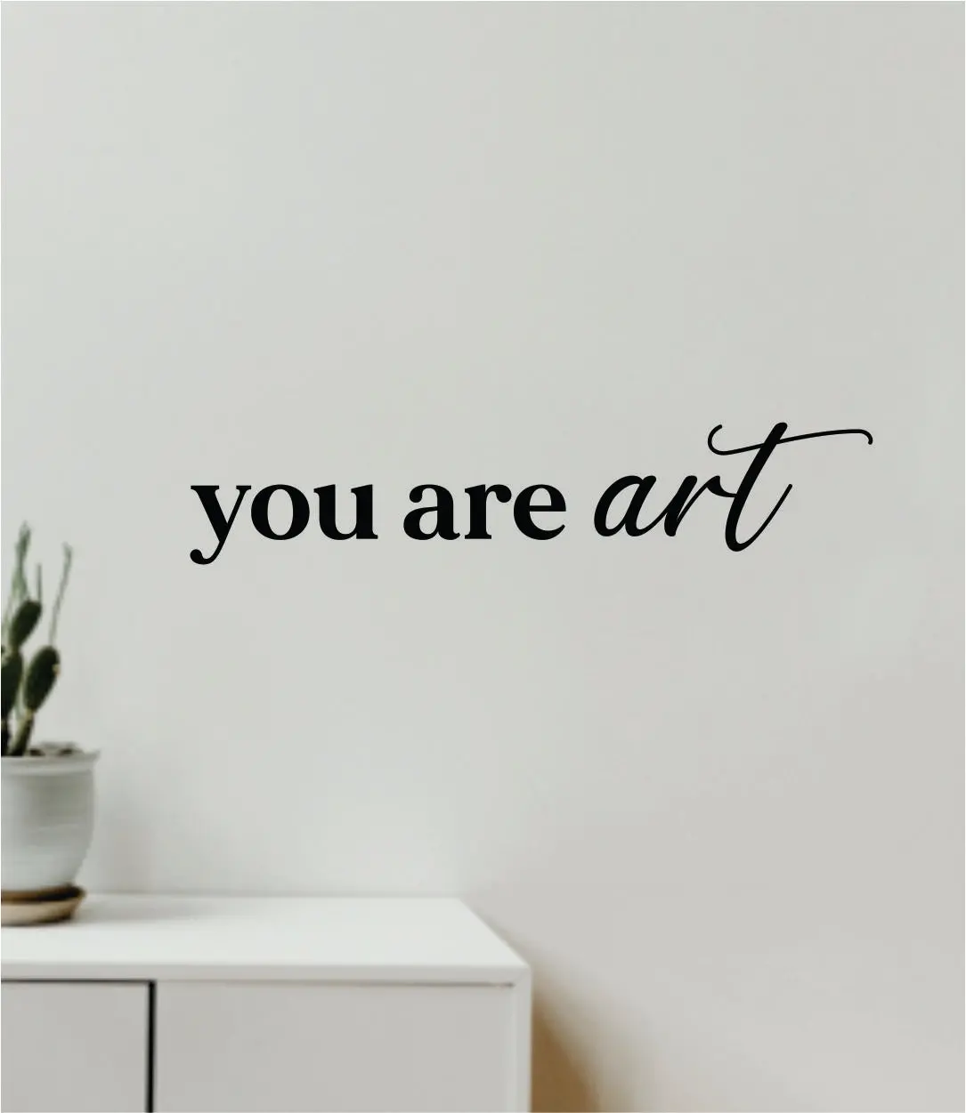 You Are Art Quote Wall Decal Sticker Vinyl Art Decor Bedroom Room Boy Girl Inspirational Motivational Mirror Bathroom Vanity Beautiful Make Up Lashes Brows 1