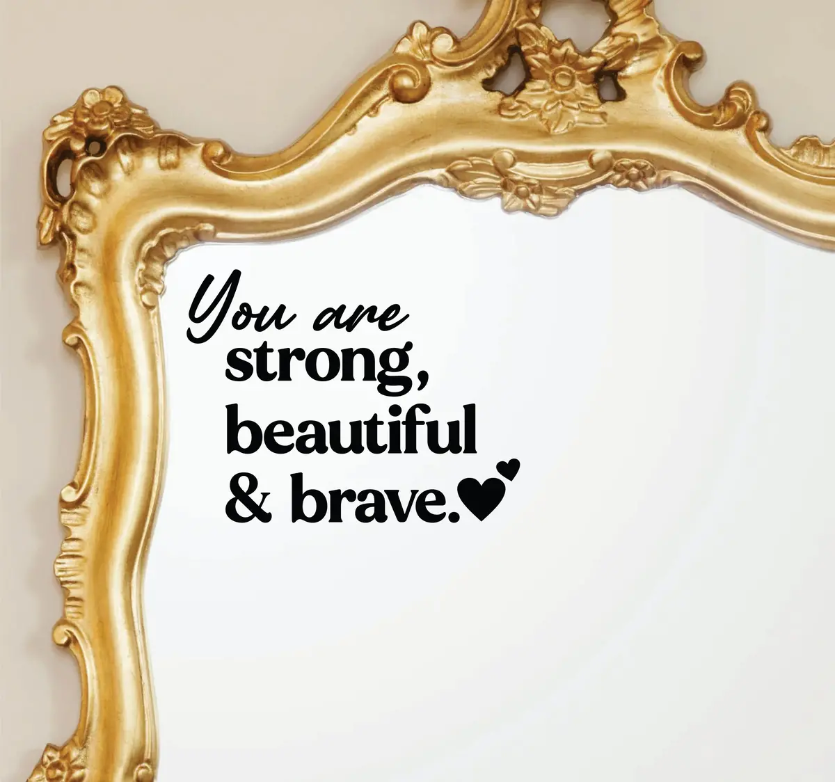 You Are Strong Beautiful And Brave Wall Decal Mirror Sticker Vinyl Quote Bedroom Girls Women Inspirational Motivational Positive Affirmations Beauty Vanity Lashes Brows 1