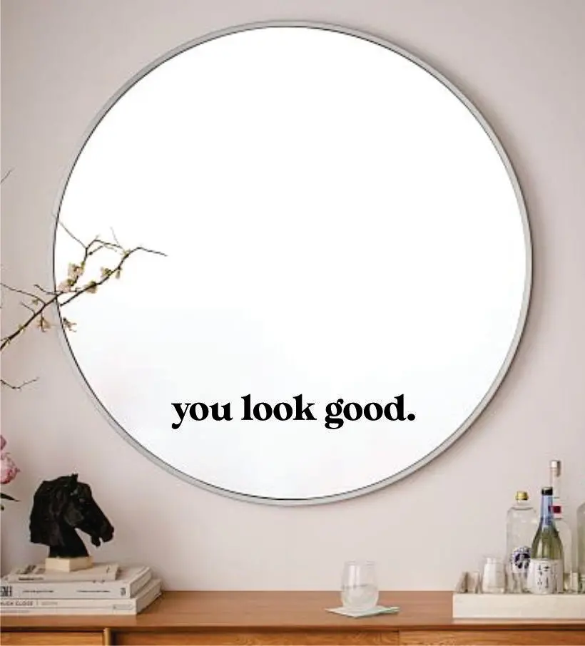 You Look Good Wall Decal Sticker Vinyl Art Wall Bedroom Home Decor Inspirational Motivational Boy Girls Teen Mirror Beauty Lashes Brows Make Up 1