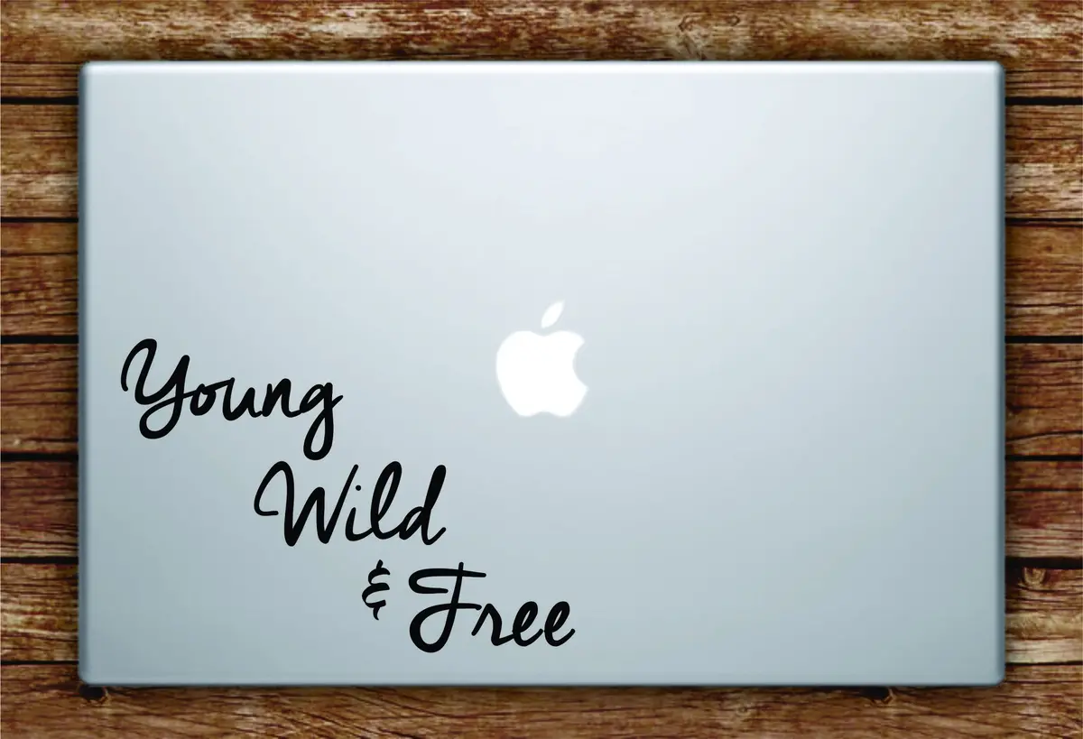 Young Wild And Free Laptop Decal Sticker Vinyl Art Quote Macbook Apple Decor Music Adventure Travel Wanderlust 1