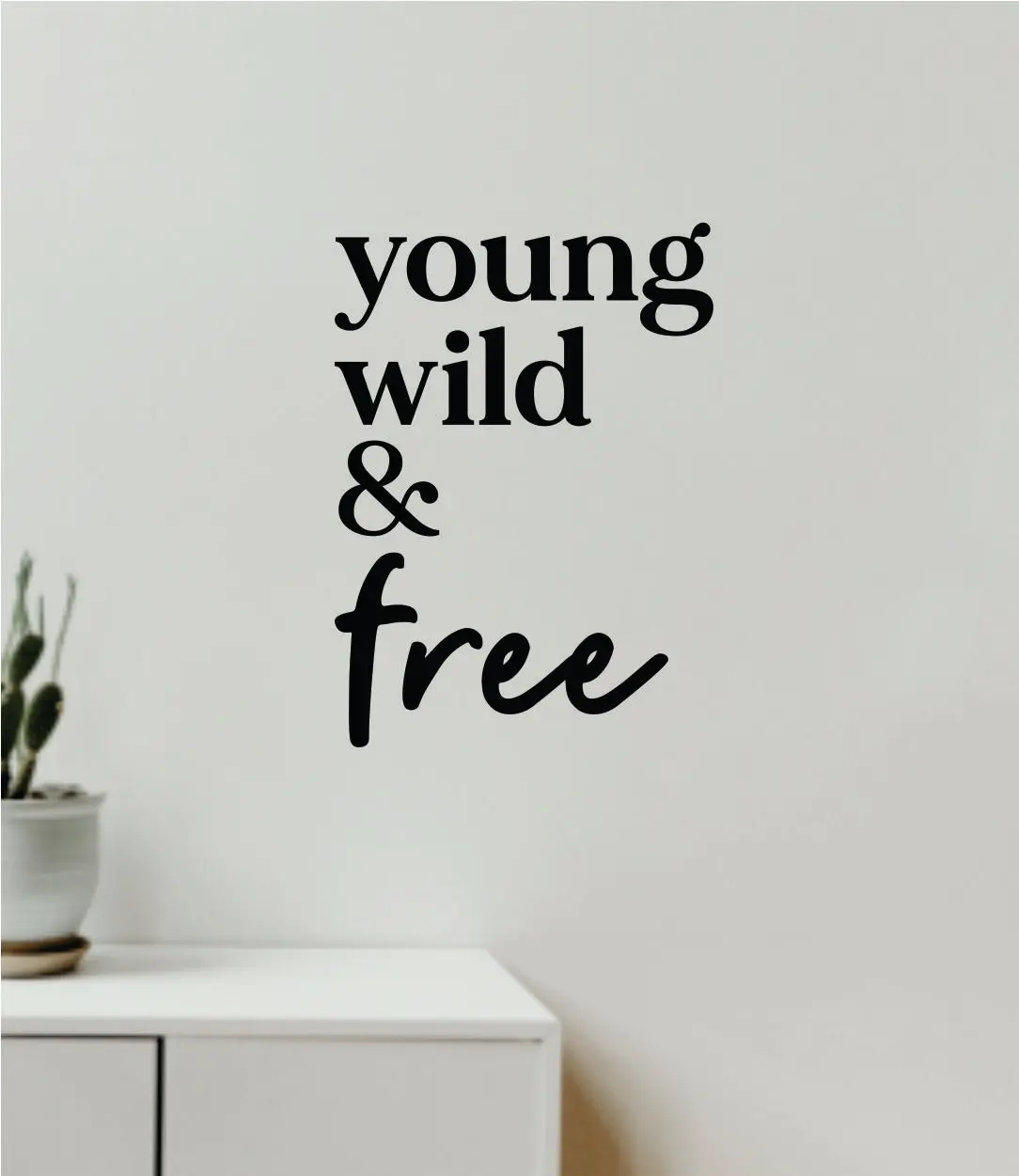 Young Wild And Free V2 Decal Sticker Quote Wall Vinyl Art Wall Bedroom Room Home Decor Inspirational Teen Baby Nursery Girls Playroom School Adventure Travel 1