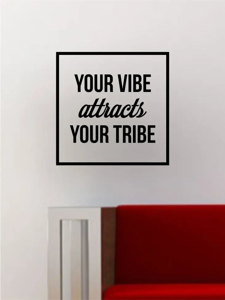 Your Vibe Attracts Your Tribe Square Ss Decal Sticker Wall Vinyl Art Wall Room Decor Decoration Quote 1