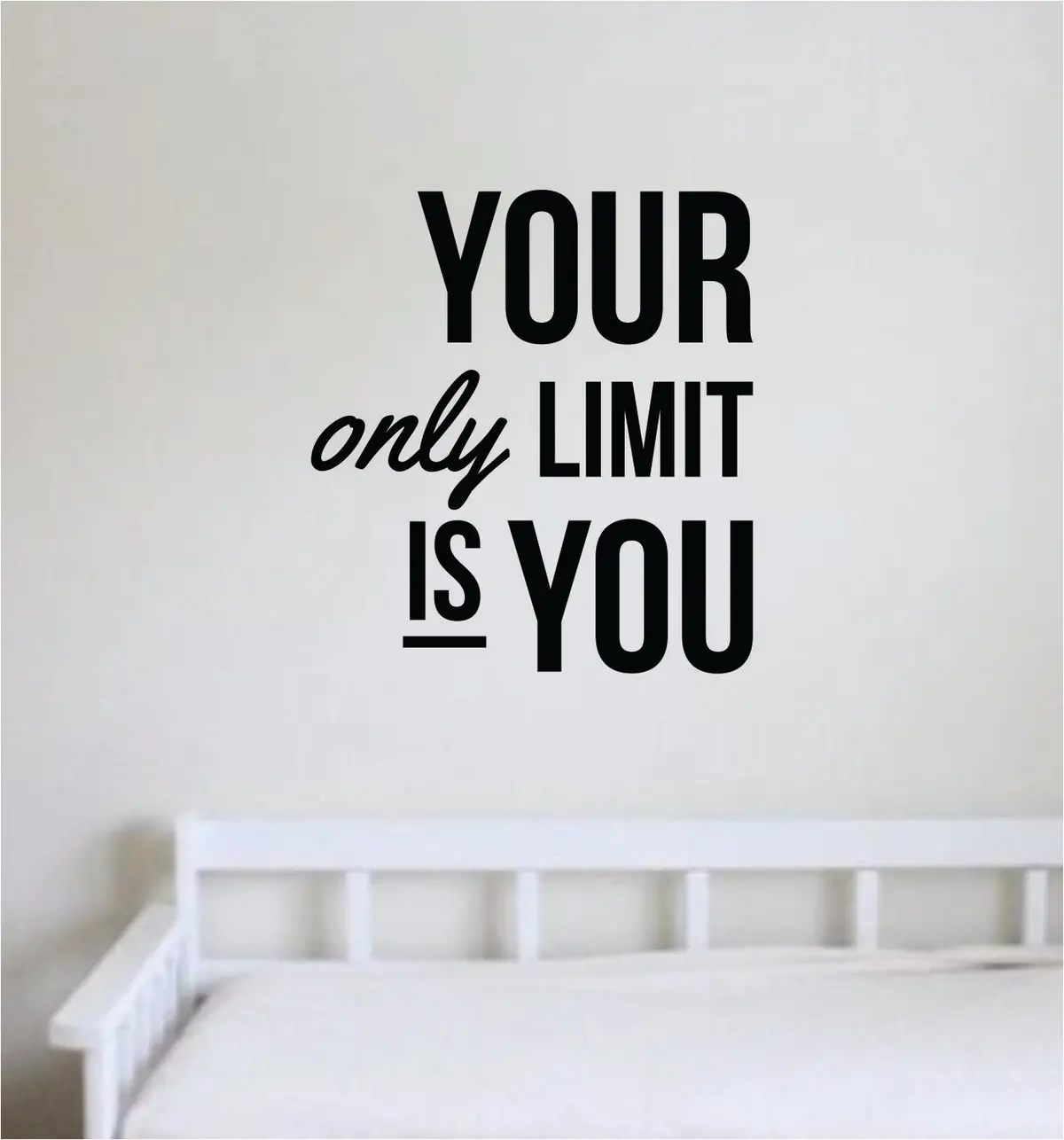 Your Only Limit Is You V3 Decal Sticker Wall Vinyl Art Wall Bedroom Room Decor Motivational Inspirational Teen Sports School Gym Fitness Lift Health Girls 1