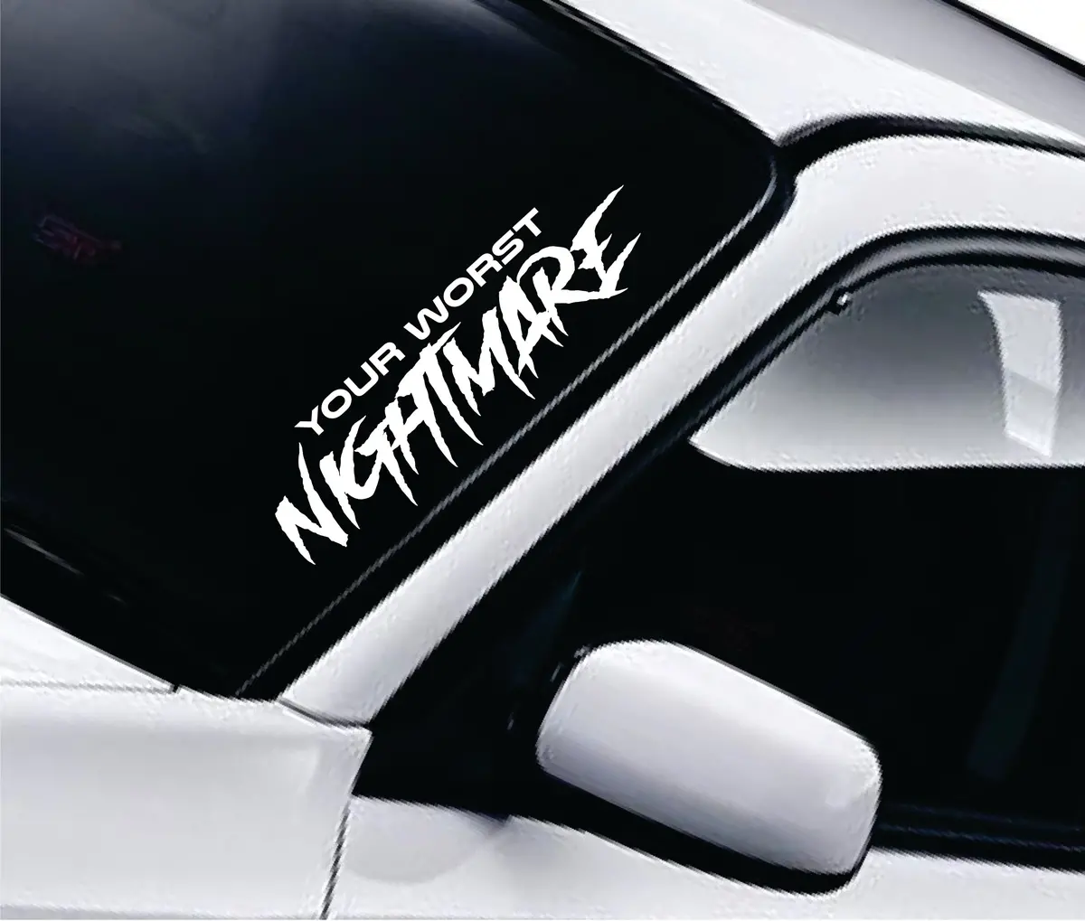 Your Worst Nightmare Car Decal Truck Window Windshield Banner Jdm Sticker Vinyl Quote Funny Sadboyz Racing Club Meets 1
