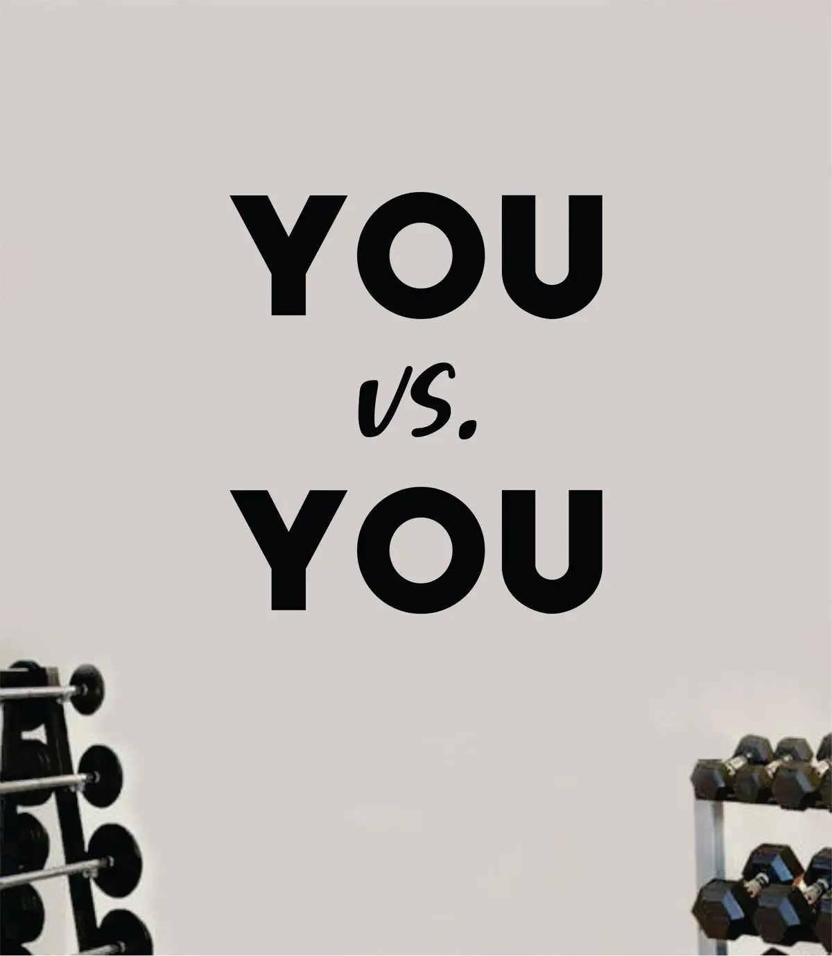 You Vs You Wall Decal Sticker Vinyl Art Wall Bedroom Room Home Decor Inspirational Motivational Teen Sports Gym Lift Fitness Girls Health 1