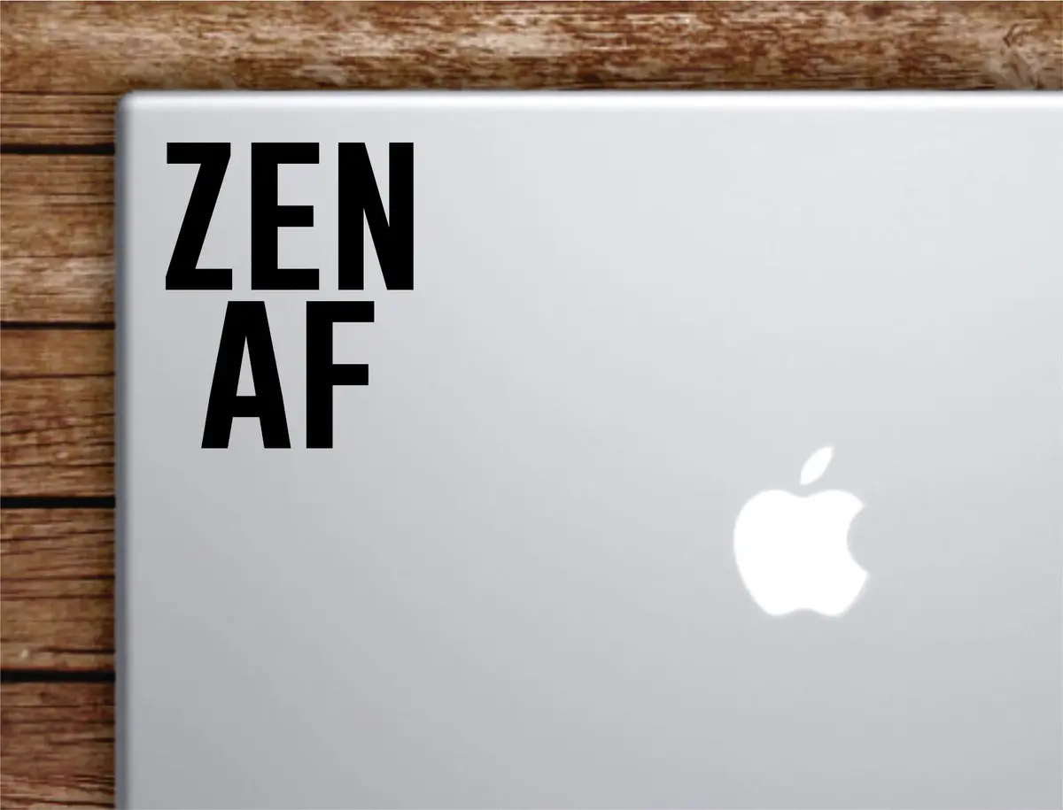 Zen Af Laptop Wall Decal Sticker Vinyl Art Quote Macbook Apple Decor Car Window Truck Teen Inspirational Girls Yoga Namaste 1